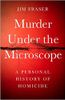 Murder Under the Microscope
