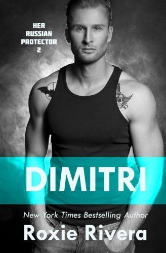 Dimitri (Her Russian Protector #2)