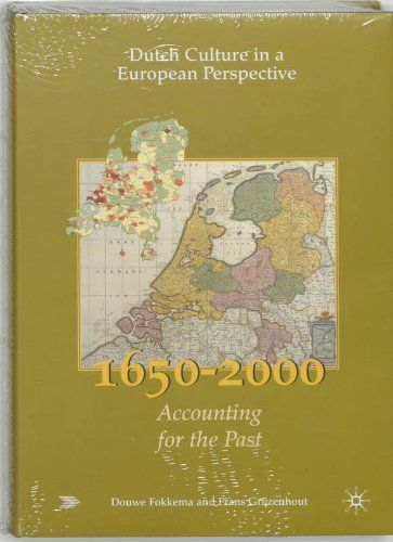 Dutch Culture in a European Perspective: 1950, prosperity and welfare