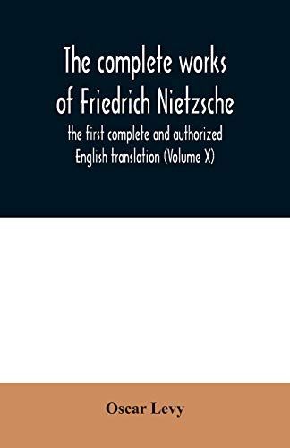 The Complete Works of Friedrich Nietzsche