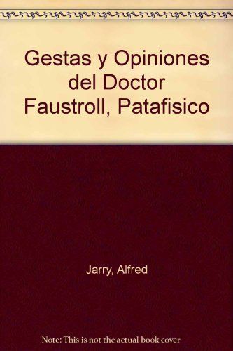 Gestas y opiniones del doctor Faustroll, patafísico