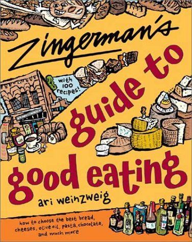 Zingerman's Guide to Good Eating
