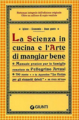 La scienza in cucina e l'arte di mangiar bene