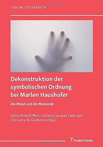 Dekonstruktion der symbolischen Ordnung bei Marlen Haushofer