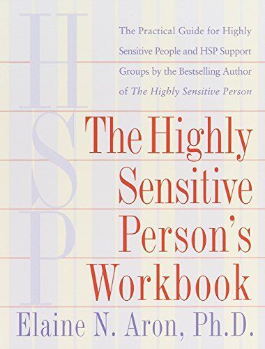 The Highly Sensitive Person's Workbook