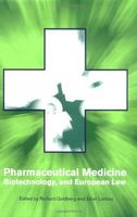 Pharmaceutical Medicine, Biotechnology and European Law