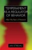 Temperament as a Regulator of Behavior