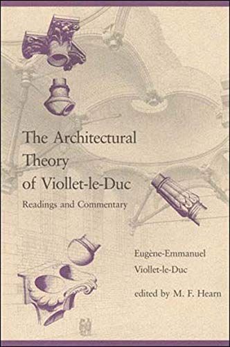 The Architectural Theory of Viollet-le-Duc