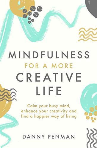 Mindfulness for Creativity