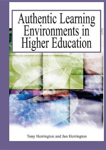 Authentic Learning Environments in Higher Education