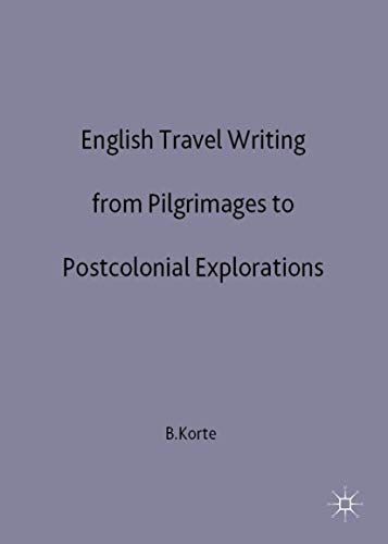 English Travel Writing from Pilgrimages to Postcolonial Explorations