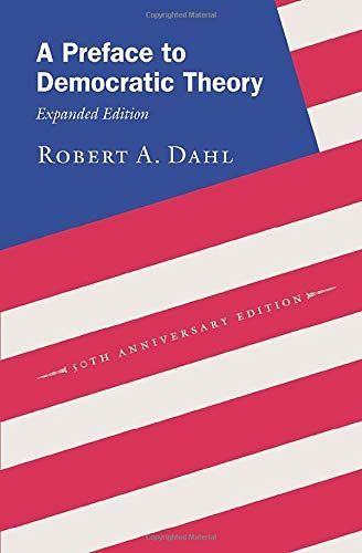 A Preface to Democratic Theory, Expanded Edition