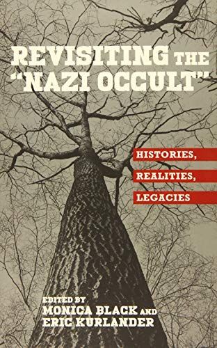 Revisiting the "Nazi Occult"