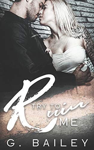 Try To Ruin Me