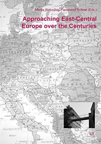 Approaching East-Central Europe over the Centuries