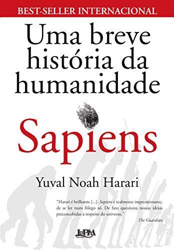 SAPIENS - UMA BREVE HISTORIA DA HUMANIDADE