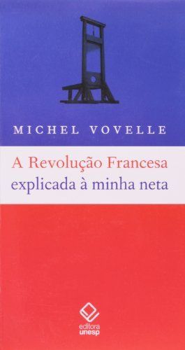 A revolução francesa explicada à minha neta