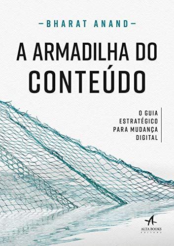 A Armadilha do Conteúdo: O guia estratégico para mudança digital
