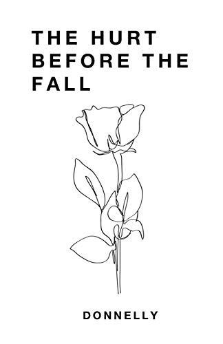 The Hurt Before the Fall