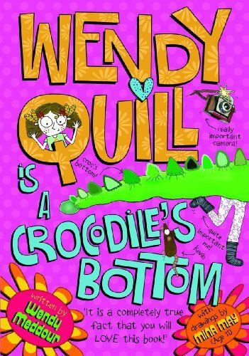 Wendy Quill is a Crocodile's Bottom