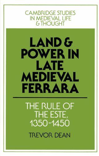 Land and Power in Late Medieval Ferrara