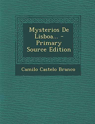 Mysterios de Lisboa... - Primary Source Edition