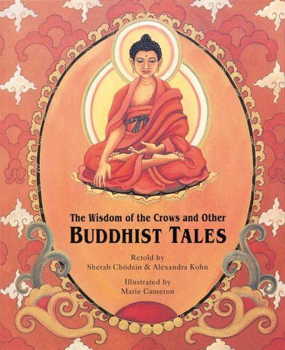 Wisdom Of The Crows And Other Buddhist Tales