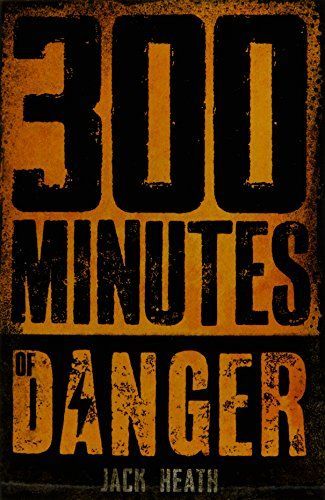 300 Minutes of Danger