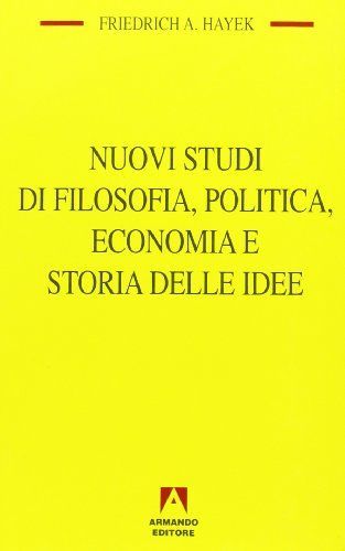 Nuovi studi di filosofia, politica, economia e storia delle idee