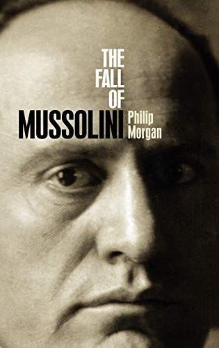 The Fall of Mussolini