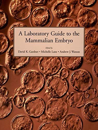 A Laboratory Guide to the Mammalian Embryo