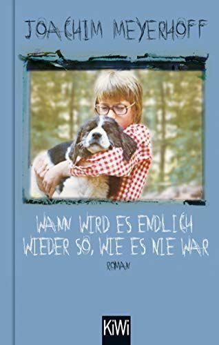 Wann wird es endlich wieder so, wie es nie war