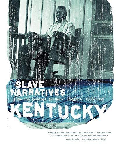 Kentucky Slave Narratives