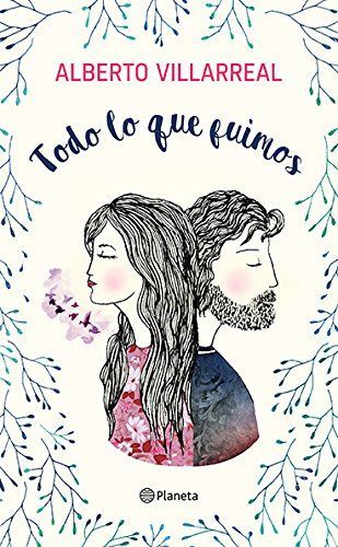Todo Lo Que Fuimos