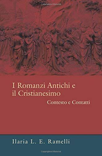 I Romanzi Antichi e il Cristianesimo