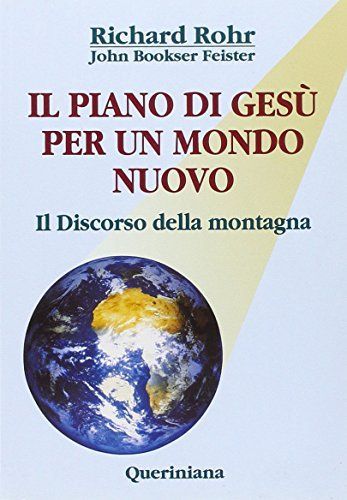 Il piano di Gesù per un mondo nuovo. Il discorso della montagna