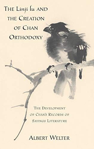 The Linji Lu and the Creation of Chan Orthodoxy