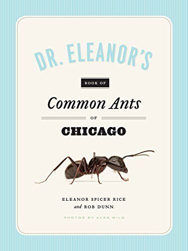 Dr. Eleanor's Book of Common Ants of Chicago