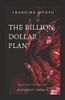 The Billion Dollar Plan