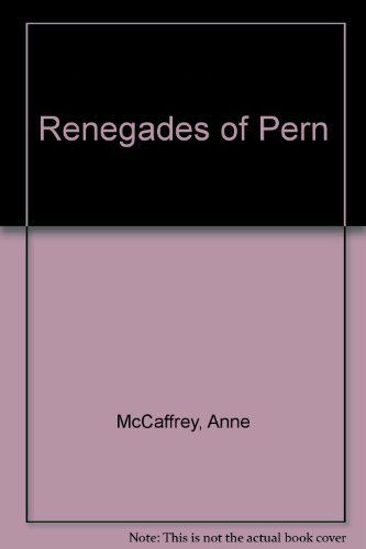 The Renegades of Pern