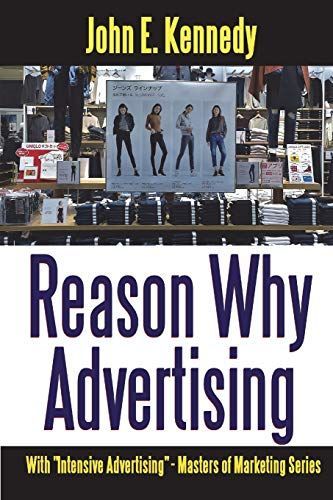 Reason Why Advertising - With Intensive Advertising