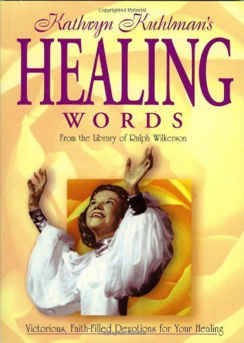 Kathryn Kuhlman's Healing Words