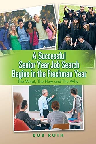 A Successful Senior Year Job Search Begins in the Freshman Year