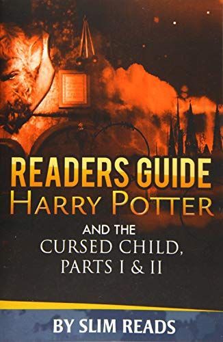 Readers Guide: Harry Potter and the Cursed Child - Parts I and II