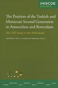 The Position of the Turkish and Moroccan Second Generation in Amsterdam and Rotterdam