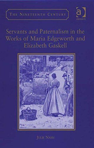 Servants and Paternalism in the Works of Maria Edgeworth and Elizabeth Gaskell