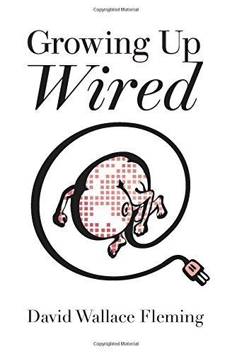 Growing Up Wired