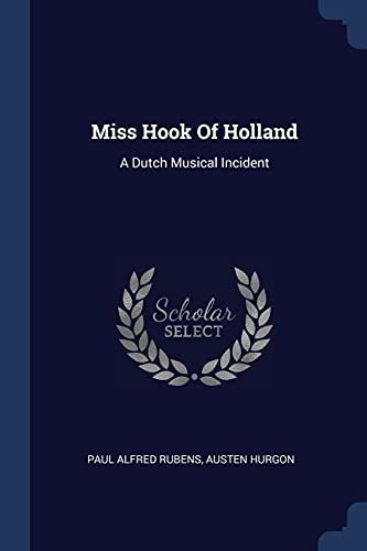 Miss Hook of Holland: A Dutch Musical Incident