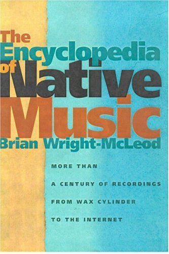 The Encyclopedia of Native Music