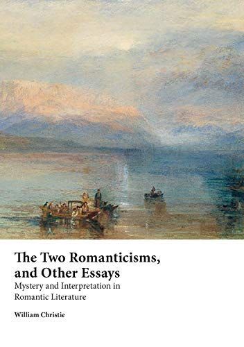 The Two Romanticisms and other essays